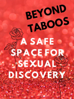 Beyond Taboos A Safe Space for Sexual Discovery